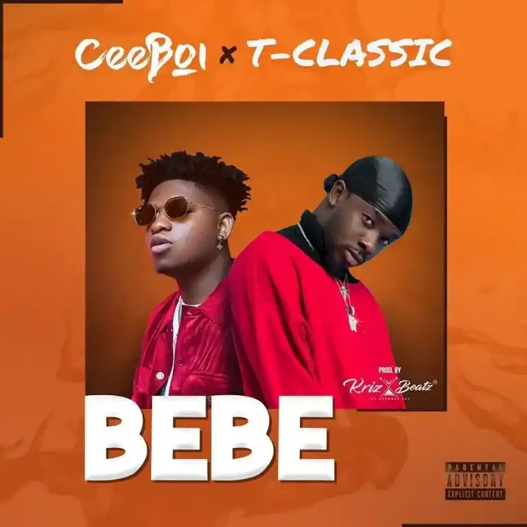 Ceeboi – Bebe ft. T-Classic