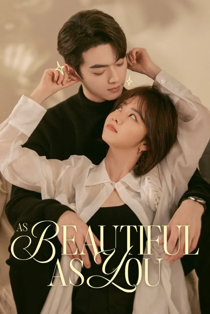 As Beautiful As You (2024) [Chinese] (TV series)