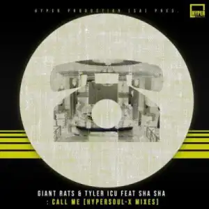 Giant Rats, Tyler ICU & Sha Sha – Call Me (HyperSOUL-X Remix)