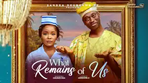 What Remains Of Us (2025 Nollywood Movie)
