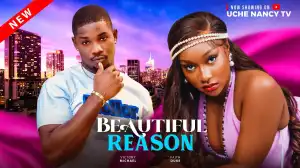 Beautiful Reason (2024 Nollywood Movie)