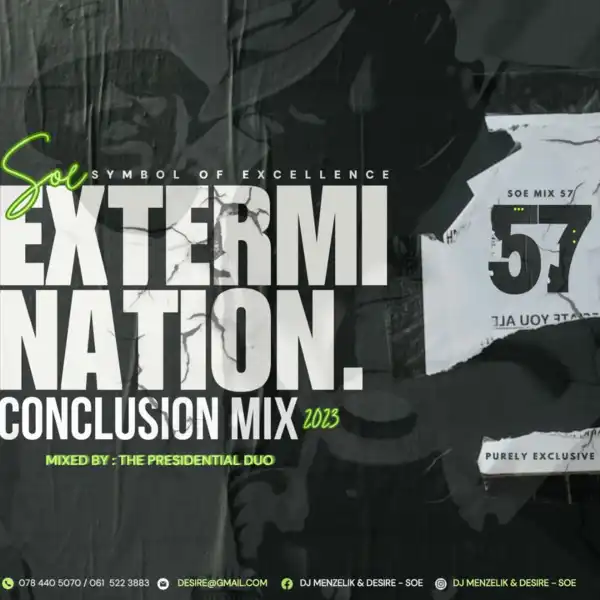 Dj Menzelik Ft. Desire – SOE Mix 57 2023 Conclusion Mix (The Extermination)