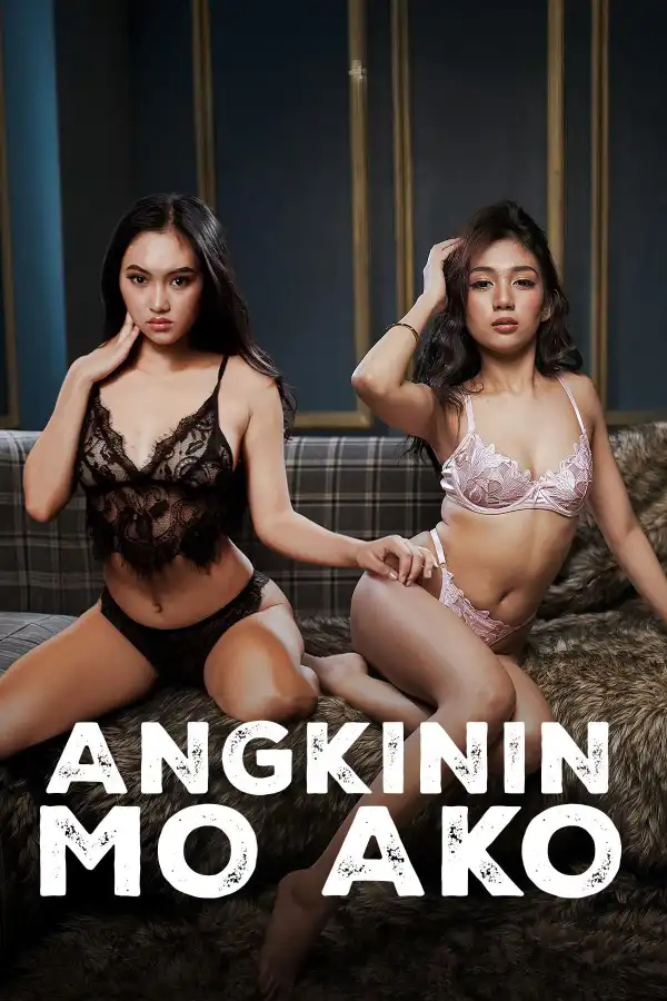 Angkinin Mo Ako (2026) [Filipino]