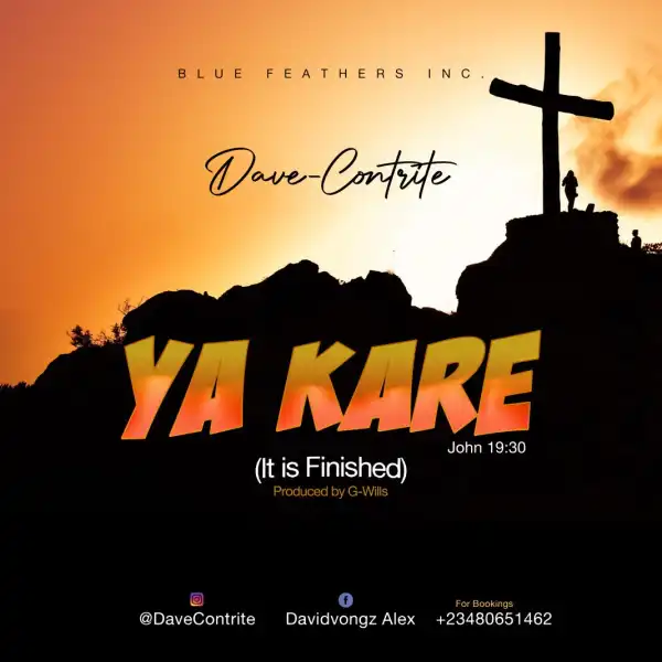 Dave Contrite – Ya Kare (It Is Finished)