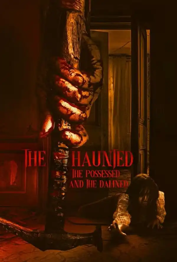 The Haunted, the Possessed and the Damned (2024)