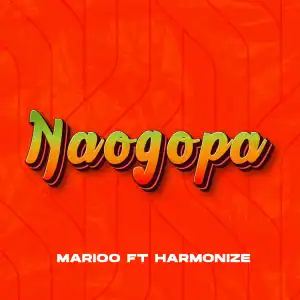 Marioo ft. Harmonize – Naogopa