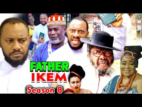 FATHER IKEM SEASON 8 (2020)