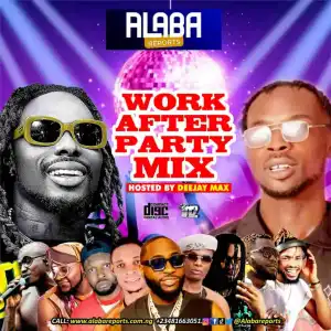 DJ Max - Work After Party Mixtape