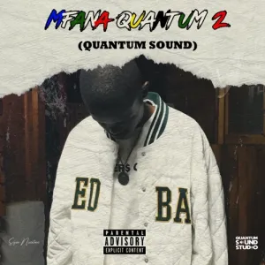 Sizwe Nineteen – Mfana Quantum 2 (Quantum Sound) (EP)
