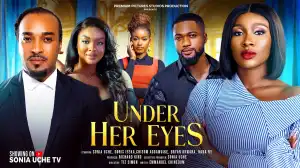 Under Her Eyes (2024 Nollywood Movie)