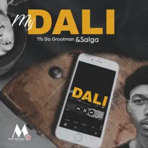 TfsDaGrootman Ft. Salga (Duo) – My Dali