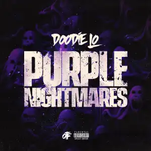 Doodie Lo – Purple Nightmares