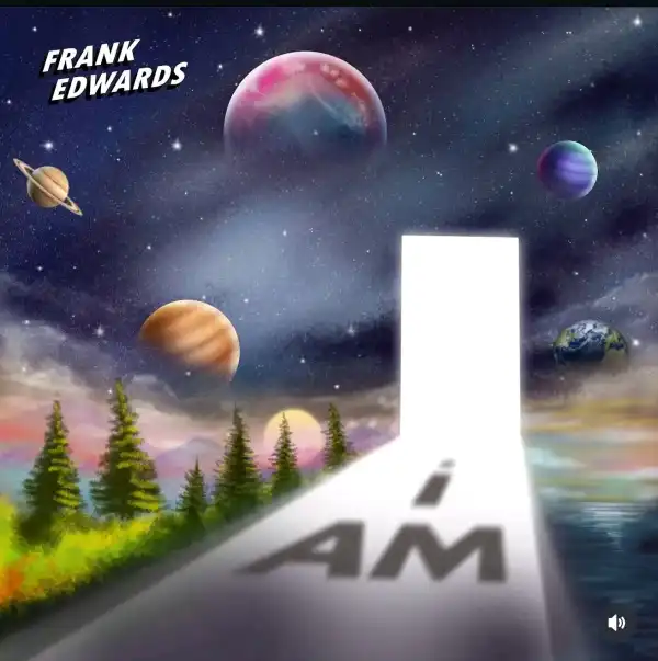 Frank Edwards – I Am