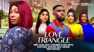 Love Triangle (2024 Nollywood Movie)