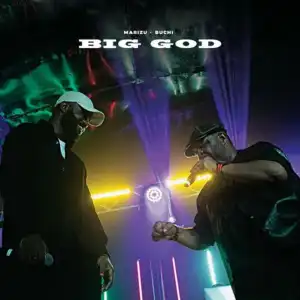 Marizu & Buchi – Big God