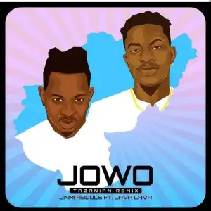 Jinmi Abduls ft. Lava Lava – Jowo (Tanzanian Remix)