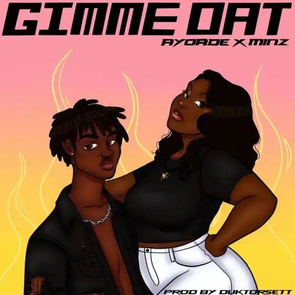 Ayóadè ft. Minz – Gimme That