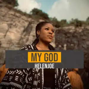 Helenjoe – My God