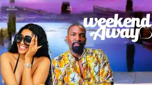 Weekend Away (2024 Nollywood Movie)