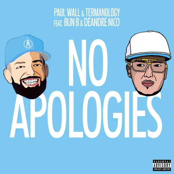 Paul Wall & Termanology Ft. Bun B & Deandre Nico – No Apologies