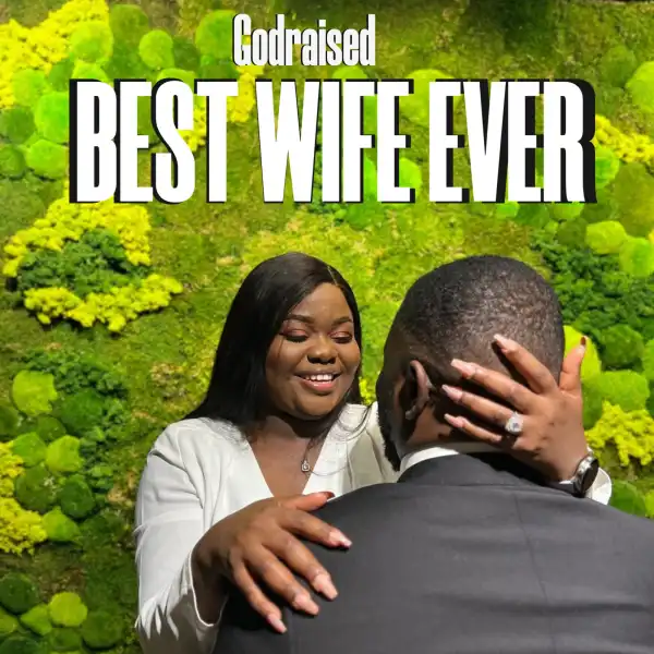 Godraised – Best Wife Ever