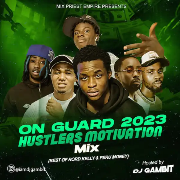 DJ Gambit – On Guard 2023 Hustlers Motivation Mix