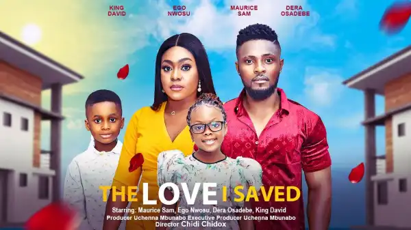 The Love I Saved (2023 Nollywood Movie)