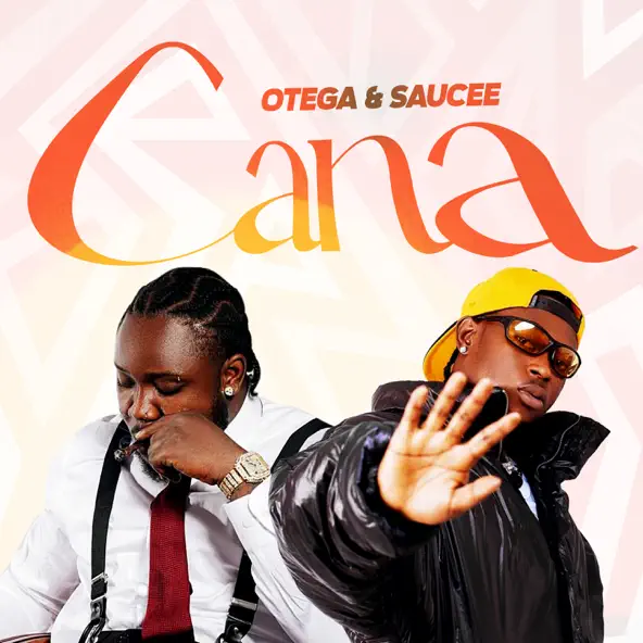 Otega – Cana Ft. Saucee