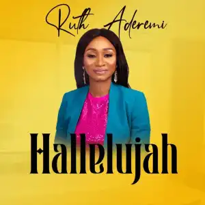 Ruth Aderemi - Hallelujah