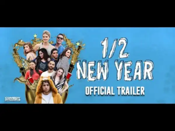 1/2 New Year (2019) (Official Trailer)