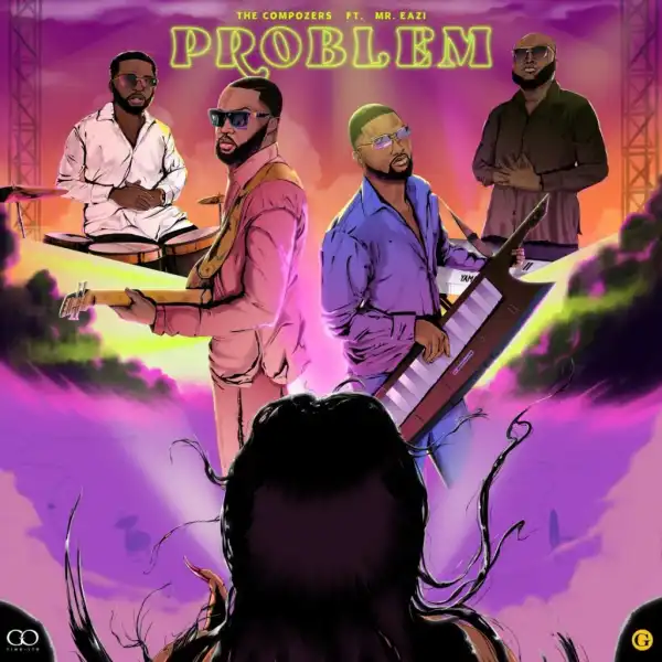 The Compozers – Problem ft. Mr Eazi