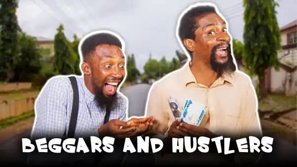 Yawa Skits - Beggars and Hustlers [Episode 156] (Comedy Video)