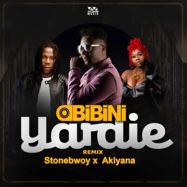 Obibini – Yardie (Remix) Ft. Stonebwoy & Akiyana