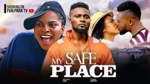 My Safe Place (2024 Nollywood Movie)