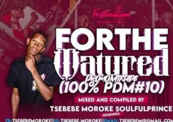 Tsebebe Moroke – For The Matured Promo Mixtape (100% Production Mix 10)