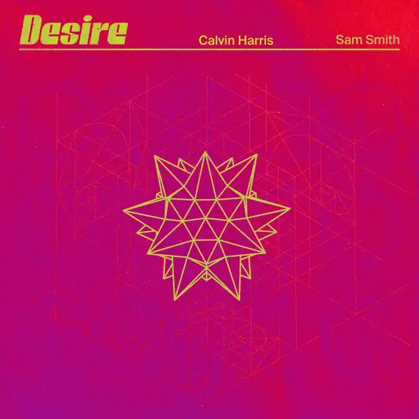Calvin Harris Ft. Sam Smith – Desire
