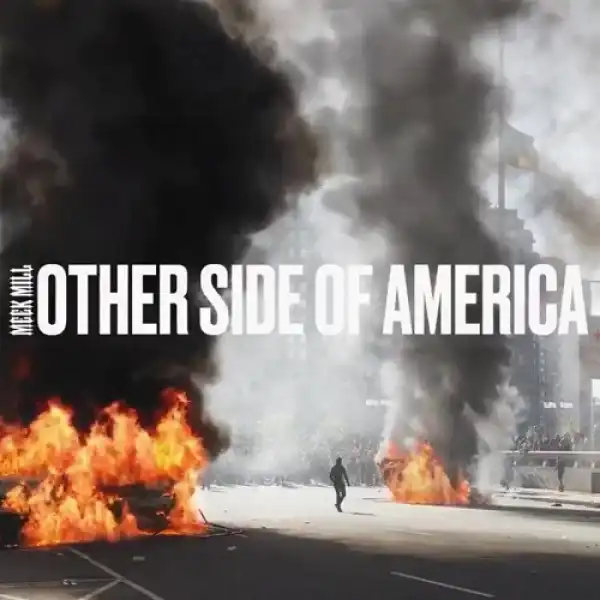 Meek Mill - Otherside Of America