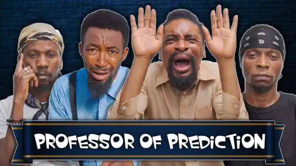 Yawa Skits  - Professor of Prediction [Episode 138] (Comedy Video)