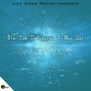 Sva The Dominator & Max Rxp – Space Wave