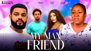 My Man Friend (2024 Nollywood Movie)