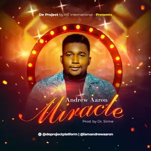 Andrew Aaron – Miracle