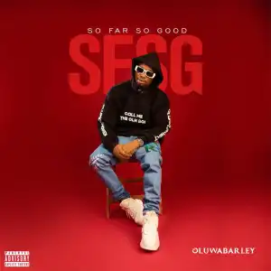 Oluwabarley – So Far So Good (EP)