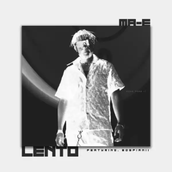 Ma-E – Lento ft BosPianii