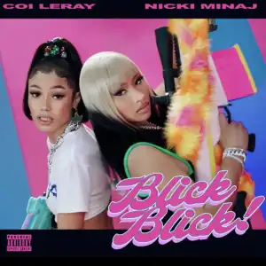 Coi Leray Ft. Nicki Minaj – Blick Blick