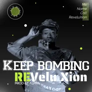 ReveluXion - Keep Bombing