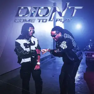 Lil Darius Ft. Quavo – Didn’t Come To Play