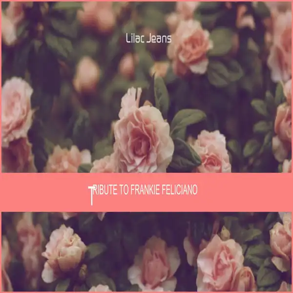 Lilac Jeans – Tribute To Frankie Feliciano