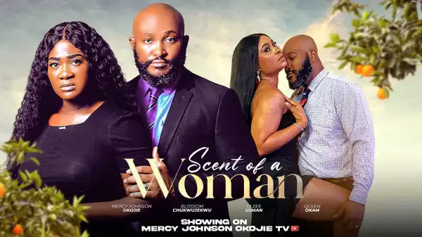 Scent Of A Woman (2024 Nollywood Movie)