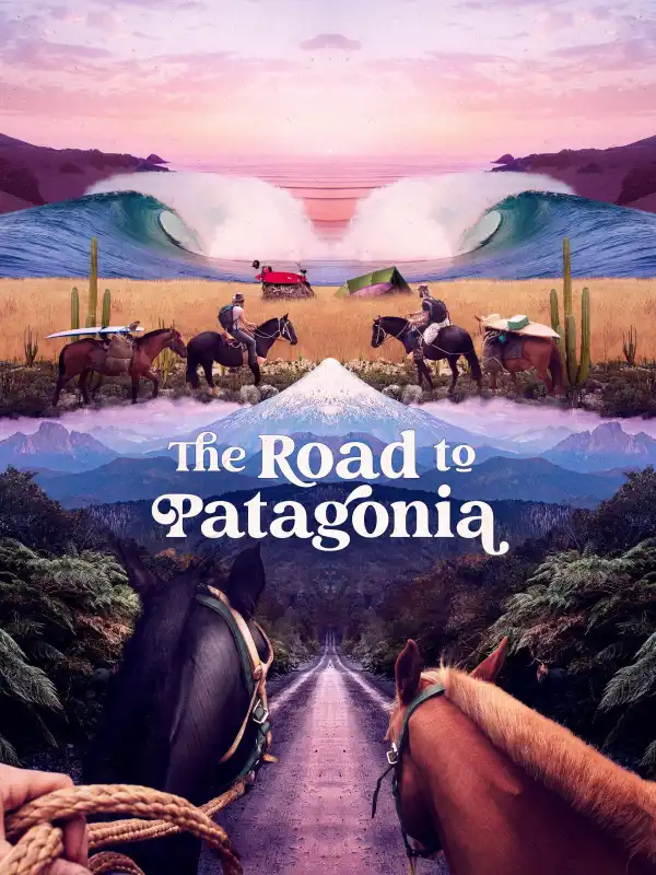 The Road to Patagonia (2024)