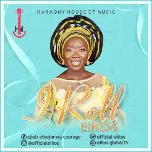 Eikos – I Roll